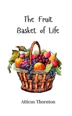 The Fruit Basket of Life