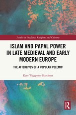 Islam and Papal Power in Late Medieval and Early Modern Europe