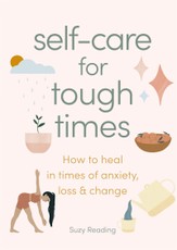 Self-care for Tough Times