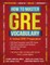 How to Master GRE Vocabulary