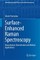Surface-Enhanced Raman Spectroscopy