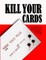 Kill Your Cards