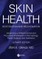 Skin Health Restoration and Rejuvenation