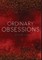 ordinary obsessions