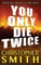 You Only Die Twice