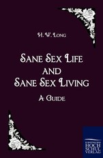 Sane Sex Life and Sane Sex Living