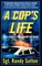A Cop's Life