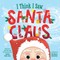 I Think I Saw Santa Claus