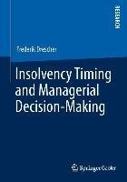 Insolvency Timing and Managerial Decision-Making