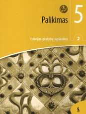 Palikimas. 2-asis istorijos pratybų sąsiuvinis 5 klasei (ŠOK)