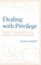 Dealing with Privilege