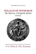 William of Newburgh: The History of English Affairs