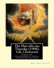 The Man who was Thursday (1908), by G.K. Chesterton