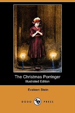 The Christmas Porringer (Illustrated Edition) (Dodo Press)