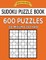 Sudoku Puzzle Book, 600 Puzzles, 300 Medium and 300 Hard
