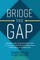 Bridge the Gap