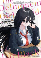 The Delinquent Girl Beside Me Suddenly Dyed Her Hair Black Volume 1