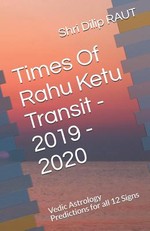 Times of Rahu Ketu Transit - 2019 - 2020