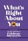 What's Right about You