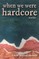 When We Were Hardcore