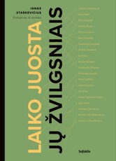 Laiko juosta jų žvilgsniais: pokalbiai iš esmės