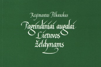 Pagrindiniai augalai Lietuvos želdynams