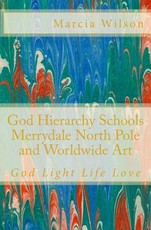 God Hierarchy School Merrydale North Pole and Worldwide Art