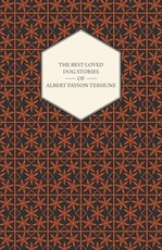 The Best-Loved Dog Stories of Albert Payson Terhune