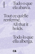 All that it holds. Tout ce qu'elle renferme. Tudo o que ela