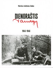 Merkio rinktinės štabo dienoraštis, 1945–1946