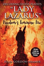 Decoding Sylvia Plath's Lady Lazarus