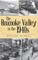 The Roanoke Valley in the 1940s