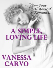 A Simple, Loving Life: Four Historical Romances