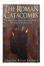 The Roman Catacombs