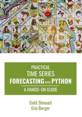 Practical Time Series Forecasting with Python