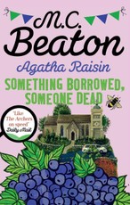 Agatha Raisin: Something Borrowed, Someone Dead