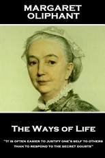 Margaret Oliphant - The Ways of Life