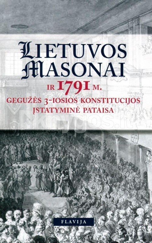 Lietuvos masonai ir Gegužės 3-iosios Konstitucijos įstatyminė pataisa ...