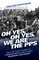 Routledge, W: Oh Yes, Oh Yes, We are the PPS - Full-on True