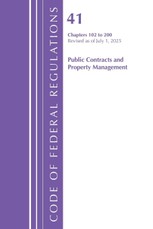 Code of Federal Regulations, Title 41 Public Contracts and Property Management 102-200, Revised as of July 1, 2025