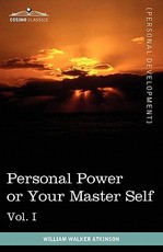 Personal Power Books (in 12 Volumes), Vol. I
