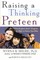 Raising a Thinking Preteen