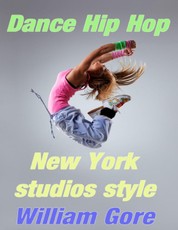 Dance Hip - Hop, New York Studios Style
