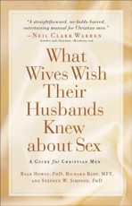 What Wives Wish their Husbands Knew about Sex