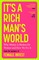 It's a Rich Man's World
