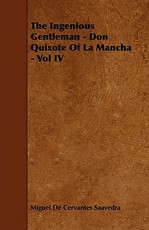 The Ingenious Gentleman - Don Quixote of La Mancha - Vol IV