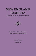 New England Families. Genealogical and Memorial. 1913 Edition. in Four Volumes. Volume IV