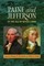 Paine and Jefferson in the Age of Revolutions