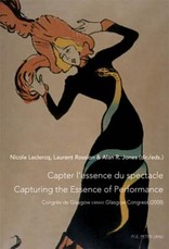 Capter l'Essence Du Spectacle- Un Enjeu de Taille Pour Le Patrimoine ImmatÃ©riel- Capturing the Essence of Performance- The Challenges of Intangible Heritage