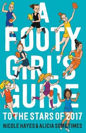 A Footy Girl's Guide to the Stars of 2017
